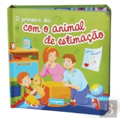 O Primeiro Dia - Com o Animal de Estimação