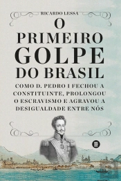 O Primeiro Golpe Do Brasil