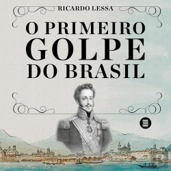 Bertrand.pt - O Primeiro Golpe Do Brasil