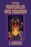 O Primeiro Manifesto da Arte Visionária