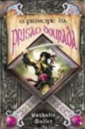 O Principe da Prisão Dourada
