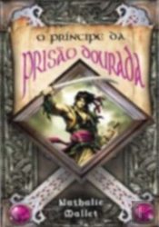 O Principe da Prisão Dourada