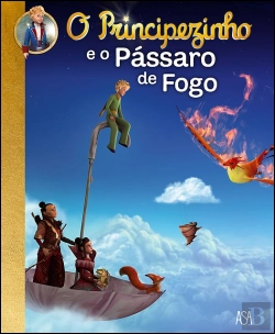 Bertrand.pt - O Principezinho e o Pássaro de Fogo