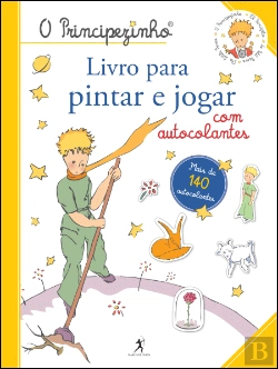 Bertrand.pt - O Principezinho - Livro para Pintar e Jogar com Autocolantes