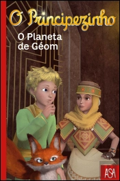O Principezinho - O Planeta de Géom