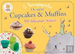 Bertrand.pt - O Principezinho - Os Meus Cupcakes & Muffins