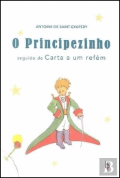 O Principezinho, seguido de Carta a Um Refém
