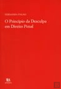 Bertrand.pt - O Princípio da Desculpa em Direito Penal