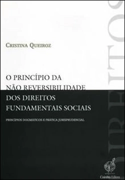 Bertrand.pt - O Princípio da Não Reversibilidade dos Direitos Fundamentais Sociais