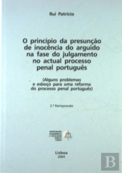 O Princípio da Presunção de Inocência do Arguido na Fase do Julgamento no Actual Processo Penal