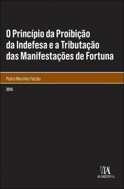 Bertrand.pt - O Princípio da Proibição da Indefesa e a Tributação das Manifestações de Fortuna