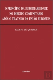 O Principio da Subsidiariedade no Direito Comunitário Após o Tratado da União Europeia