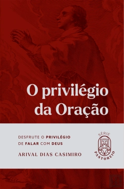 Bertrand.pt - O Privilégio Da Oração