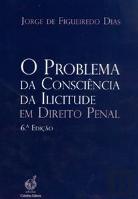 O Problema da Consciência da Ilicitude em Direito Penal