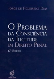O Problema da Consciência da Ilicitude em Direito Penal