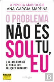 O Problema Não És Tu, Sou Eu