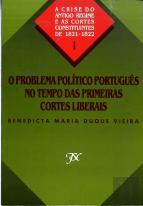 O Problema Político Português no Tempo das Primeiras Cortes Liberais  I