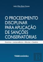 O Procedimento Disciplinar para Aplicação de Sanções Conservatórias
