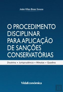 Bertrand.pt - O Procedimento Disciplinar para Aplicação de Sanções Conservatórias