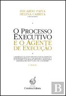 O Processo Executivo e o Agente de Execução