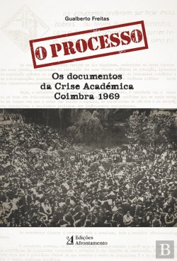 Bertrand.pt - O Processo - Os Documentos da Crise Académica, Coimbra 1969