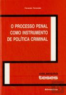 O Processo Penal como Instrumento de Política Criminal