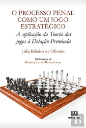 O Processo Penal Como Um Jogo Estratégico