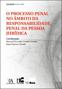 Bertrand.pt - O Processo Penal no Âmbito da Responsabilidade Penal da Pessoa Jurídica