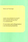 O Processo Psicodiagnóstico e as Técnicas Projetivas