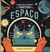 O Professor Astrogato nas Fronteiras do Espaço