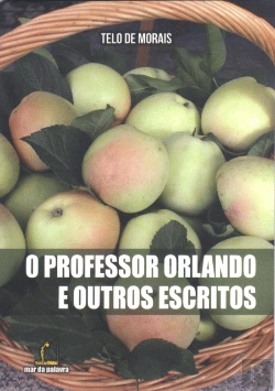 Bertrand.pt - O Professor Orlando e Outros Escritos