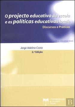 Bertrand.pt - O Projecto Educativo da Escola e as Políticas Educativas Locais