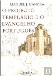 O Projecto Templário e o Evangelho Português
