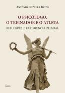 O Psicólogo, o Treinador e o Atleta