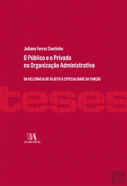 Bertrand.pt - O Público e o Privado na Organização Administrativa