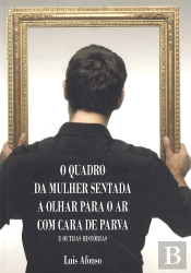 O Quadro da Mulher Sentada a Olhar para o Ar com Cara de Parva