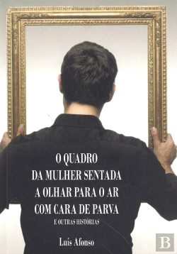 Bertrand.pt - O Quadro da Mulher Sentada a Olhar para o Ar com Cara de Parva