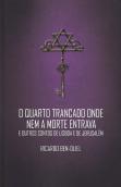 O Quarto Trancado Onde Nem a Morte Entrava