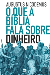 O Que A Bíblia Fala Sobre Dinheiro
