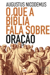 O Que A Bíblia Fala Sobre Oração
