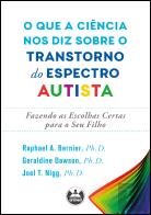 O que a Ciência nos Diz Sobre o Transtorno do Espectro Autista