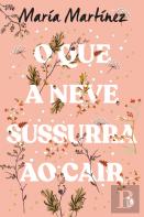 O que a Neve Sussurra ao Cair