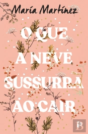 O que a Neve Sussurra ao Cair