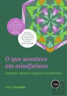 O que Acontece em Mindfulness