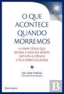 O Que Acontece Quando Morremos