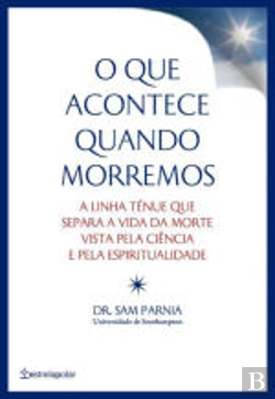 Bertrand.pt - O Que Acontece Quando Morremos