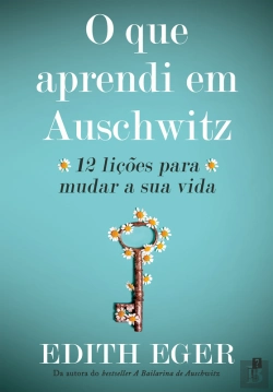 Bertrand.pt - O Que Aprendi Em Auschwitz: 12 Lições Para Mudar A Sua Vida