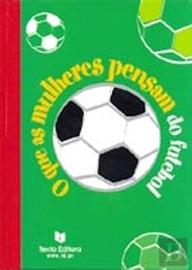 O que as Mulheres Pensam do Futebol