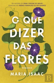 O que Dizer das Flores