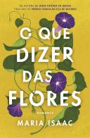 O que Dizer das Flores